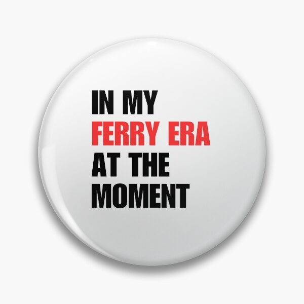 Item preview, In My Ferry Era At the Moment designed and sold by FarisyStore.