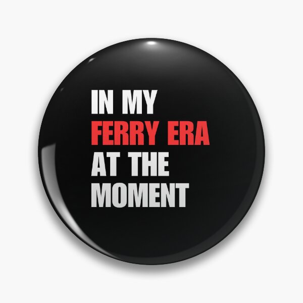 Item preview, In My Ferry Era At the Moment designed and sold by FarisyStore.