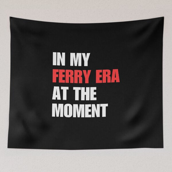 Item preview, In My Ferry Era At the Moment designed and sold by FarisyStore.