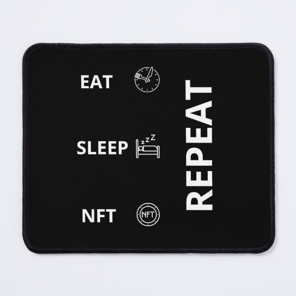Item preview, Eat sleep nft repeat designed and sold by MK1FashionHub.