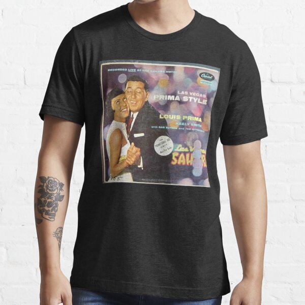Louis Prima And Keely Smith* With Sam Butera And The Witnesses ‎– Las Vegas  Prima Style  Essential T-Shirt for Sale by Vintaged