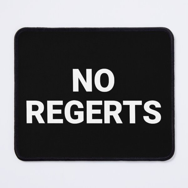 Item preview, No Regerts Hilarious Ironic Misspelled Quote Humor designed and sold by The Junto Shop.
