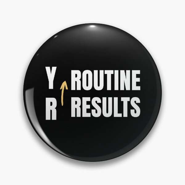 Item preview, Your routine your results designed and sold by greatvibes4u.