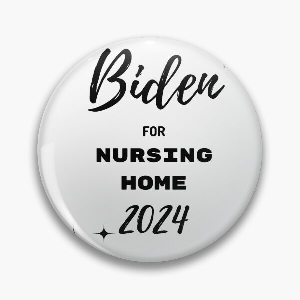 Artikelvorschau, Biden for Nursing Home 2024 Politisches Meme entworfen und verkauft von Anthony Ryan Parrish.