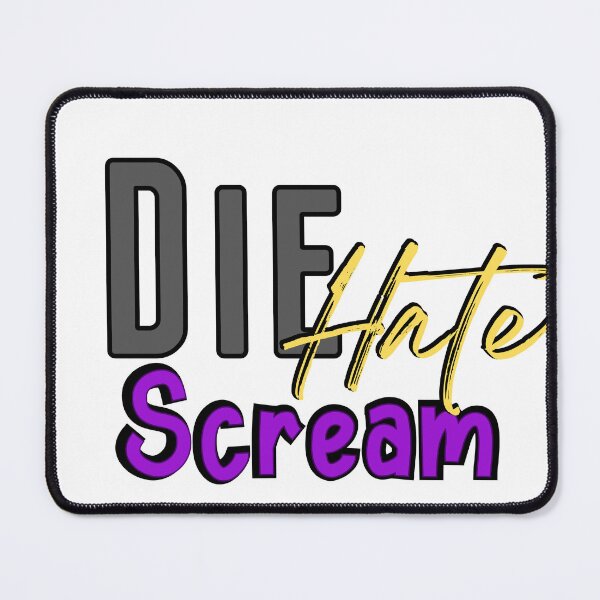 Item preview, Die Scream Hate designed and sold by raheel27.