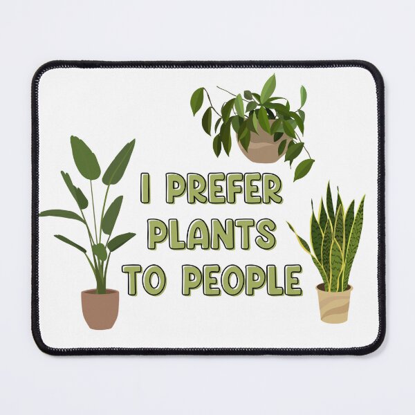 Item preview, I Prefer Plants to People designed and sold by Annie Clay.