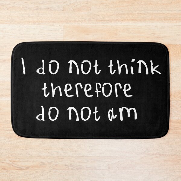 Item preview, I Do Not Think designed and sold by kinpirks.