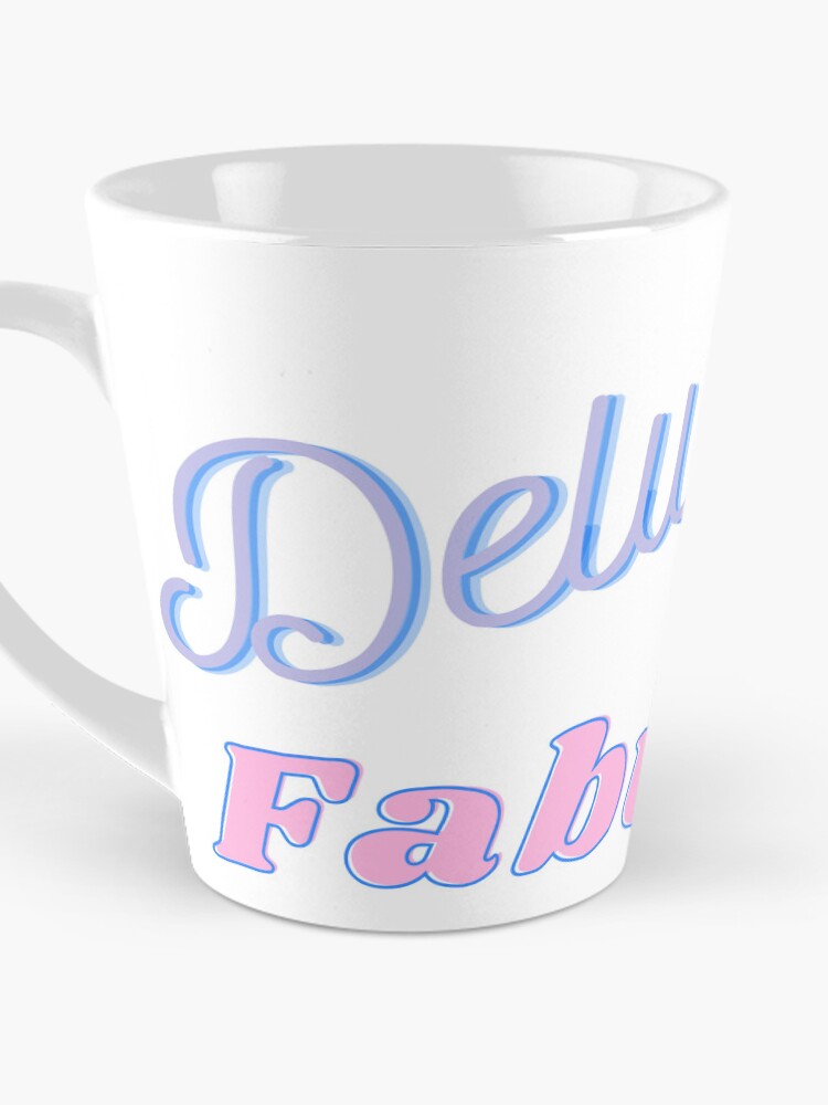 Thumbnail 3 of 4, Coffee Mug, Delusional and Fabulous designed and sold by ReeReeDesigns.