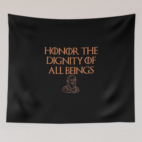 Item preview, Honor The Dignity of All Beings Quote Design designed and sold by OurPhilosophy.
