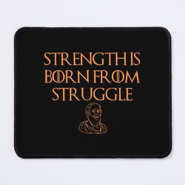 Item preview, Strength is born from struggle, Stoic Quote Design designed and sold by OurPhilosophy.