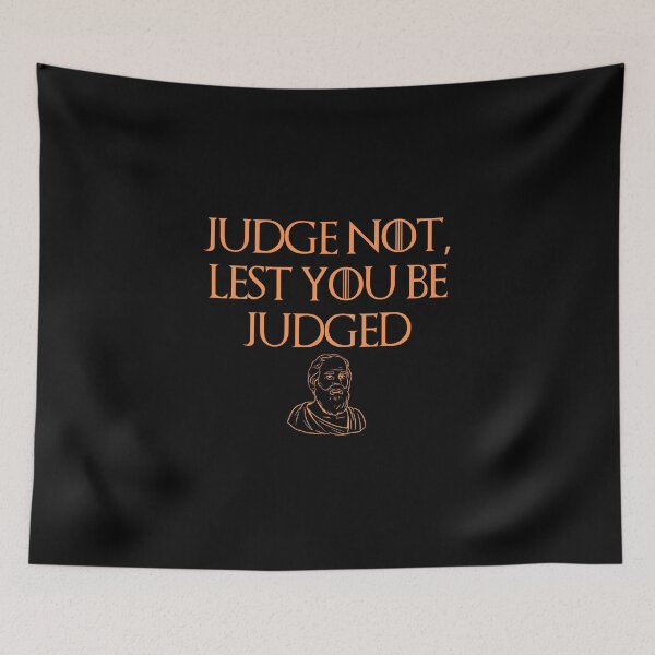 Item preview, Judge Philosophy Quote Design designed and sold by OurPhilosophy.