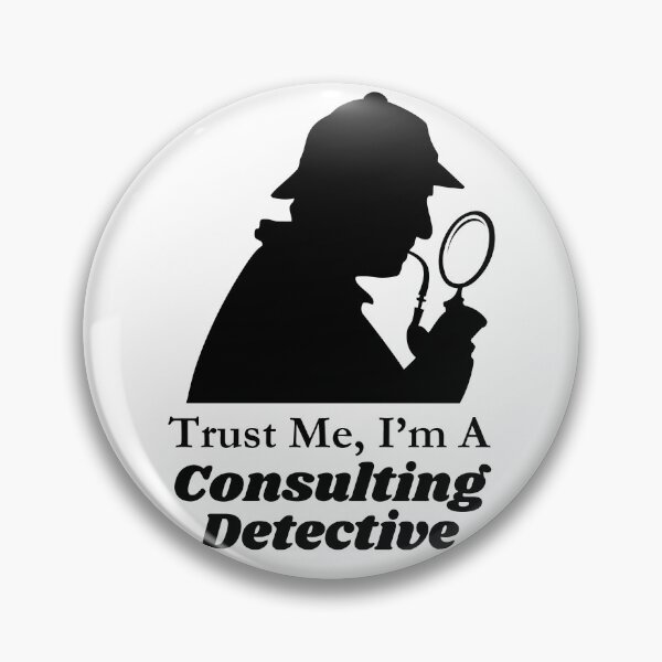 Item preview, Trust Me, I'm A Consulting Detective designed and sold by JawsomeCreates.