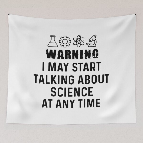 Item preview, 	 Science 	 	-Warning I May Start Talking About Sciene At Any Time for 	 	  Scoop 	 designed and sold by oexhukdr88.