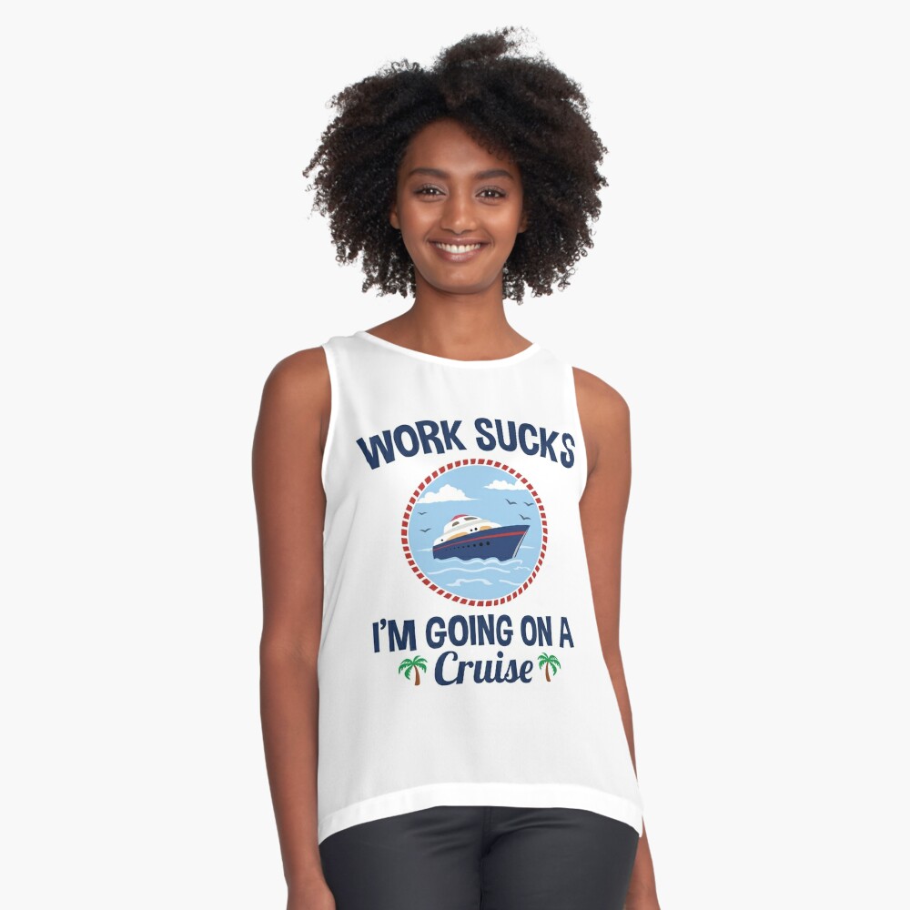 Cruise Lover Gifts Work Sucks I'm Going On A Cruise | Poster