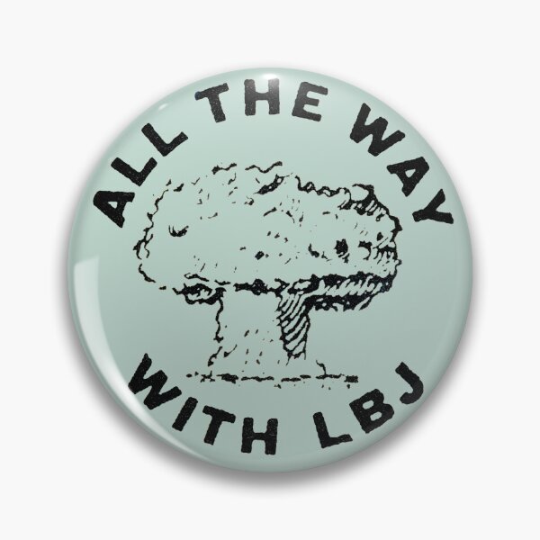 Item preview, 1964 All the Way with LBJ designed and sold by historicimage.
