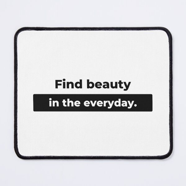 Item preview, Find beauty in the everyday. designed and sold by Ennovart.