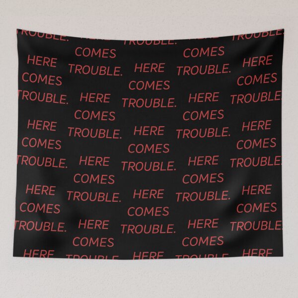 Item preview, HERE COMES TROUBLE  designed and sold by OcampoAshlea.