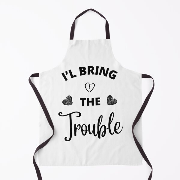 Item preview, I'l bring the trouble designed and sold by OcampoAshlea.