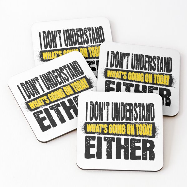 Item preview, I DON'T UNDERSTAND WHAT'S GOING ON TODAY EITHER Shirt designed and sold by mipodbusiness.