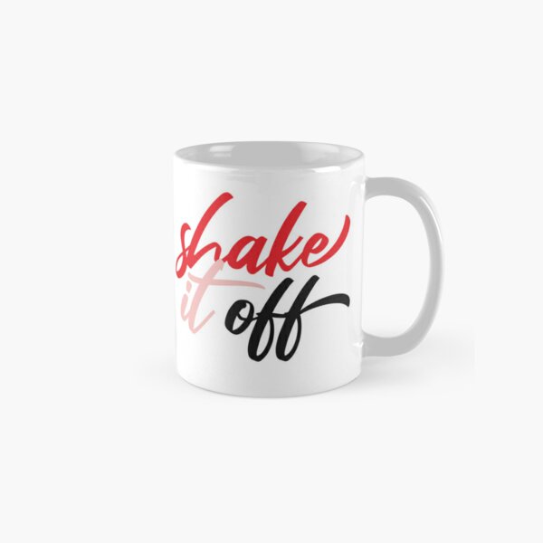 Shake it off- 11 oz. coffee mug Taylor Swift inspired quote