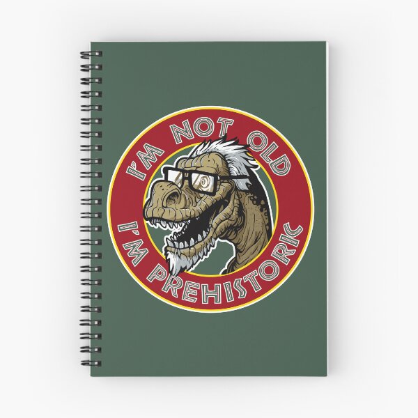 Item preview, i'm not old i'm prehistoric dino jurassic designed and sold by swipeshirts.