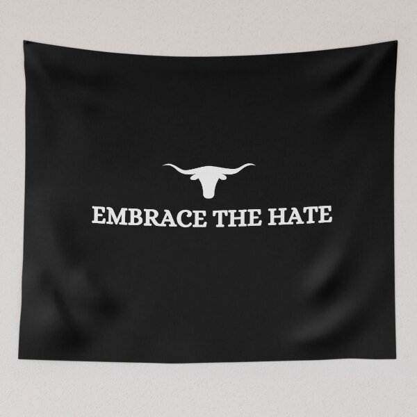 Item preview, EMBRACE THE HATE TEXAS designed and sold by ANNINOART ⭐⭐⭐⭐⭐.