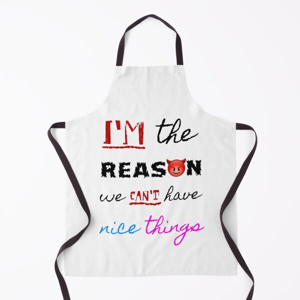 Item preview, I'm the reason we can't have nice things (White or light backgrounds) designed and sold by The Passive Canuck.