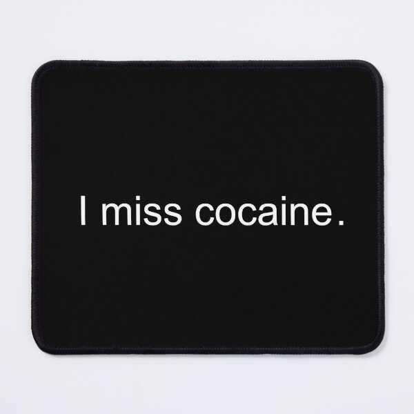 Item preview, I miss cocaine designed and sold by TrendyTweets.