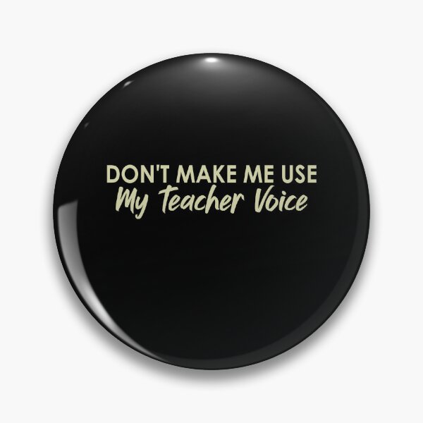 Item preview, Don't Make Me Use My Teacher Voice  - Funny Teacher designed and sold by Amineharoni.