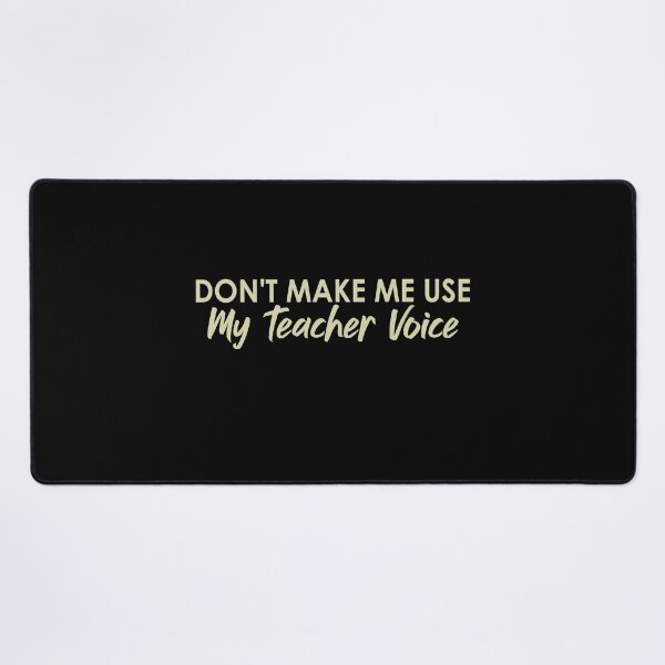 Item preview, Don't Make Me Use My Teacher Voice - Funny Teacher designed and sold by Amineharoni.