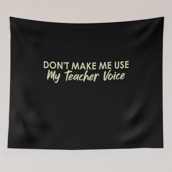 Item preview, Don't Make Me Use My Teacher Voice  - Funny Teacher designed and sold by Amineharoni.