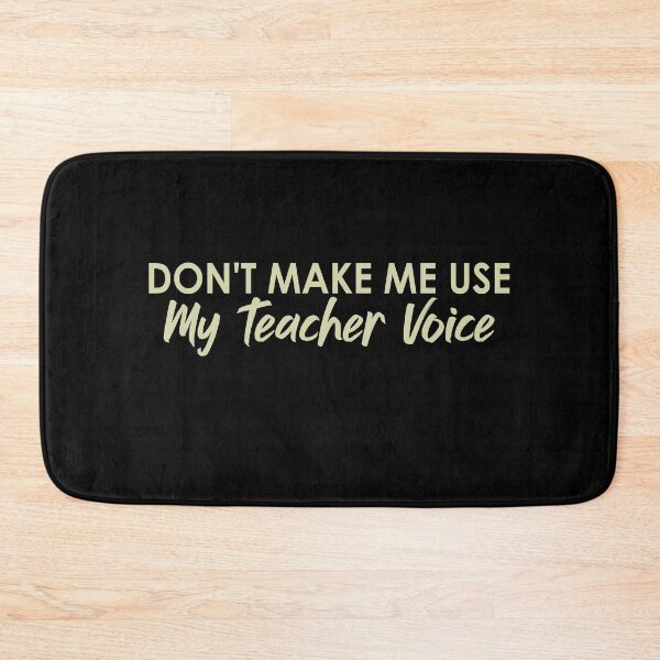 Item preview, Don't Make Me Use My Teacher Voice  - Funny Teacher designed and sold by Amineharoni.