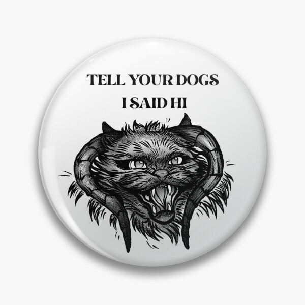 Item preview, Tell your dogs I said hi, Balrog cat designed and sold by thepandemonium.