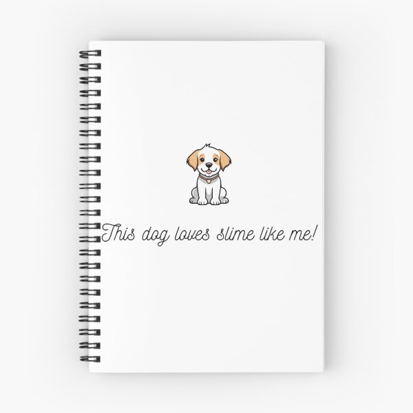 Item preview, This Dog Loves Slime designed and sold by slimegirly.