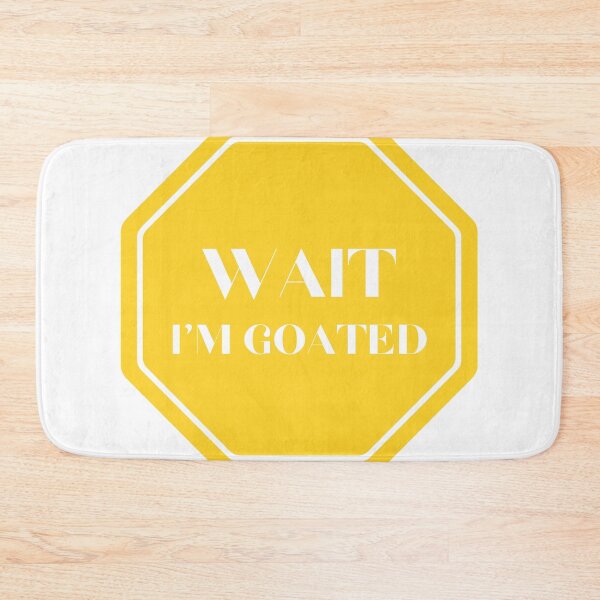Item preview, Wait I'm Goated designed and sold by Wordsmith-Wear.