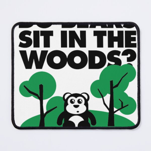 Item preview, do bears sit in the woods designed and sold by Nothingovic911.