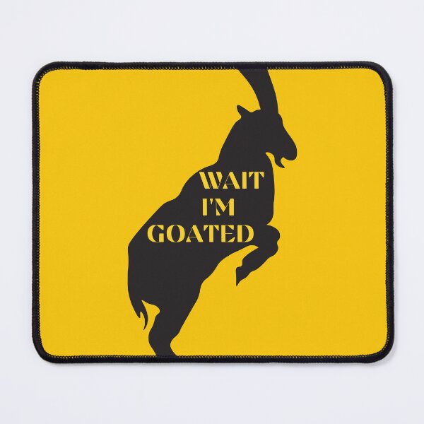 Item preview, Wait I'm Goated designed and sold by Wordsmith-Wear.