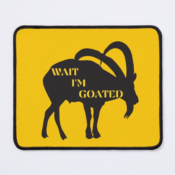 Item preview, Wait I'm Goated designed and sold by Wordsmith-Wear.