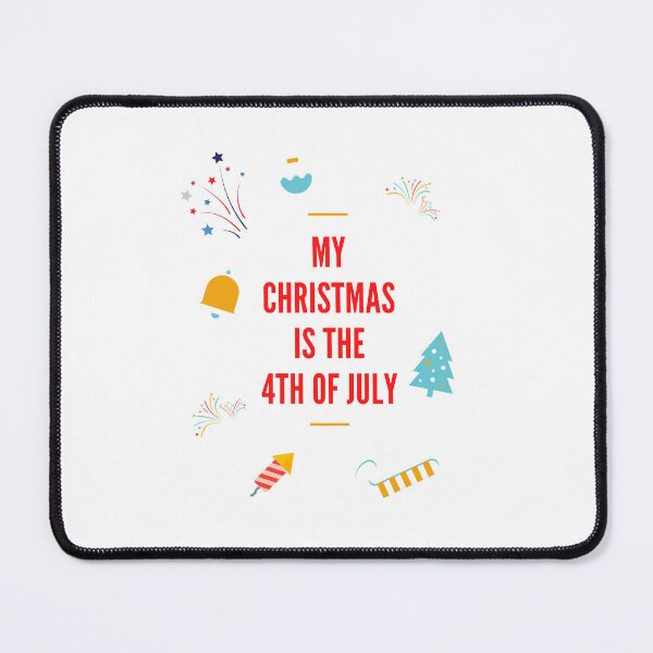 Item preview, My Christmas is the 4th of July designed and sold by Brentgw11.