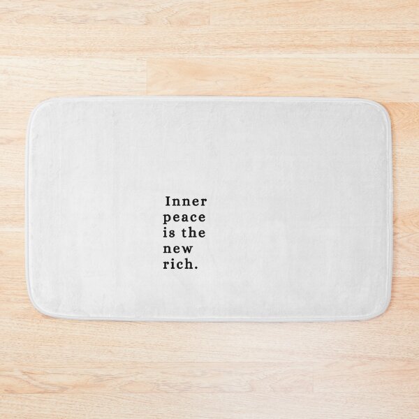 Item preview, "Inner Peace is the New Rich" quote designed and sold by bschwarz23.