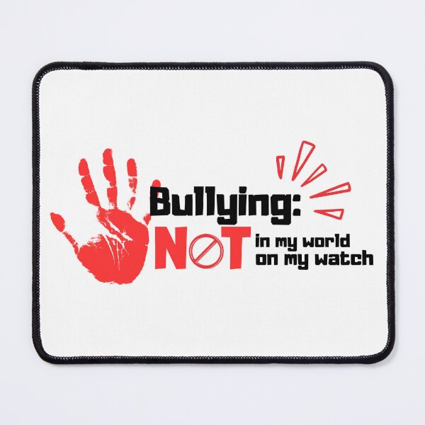 Item preview, Bullying: Not in my world, not on my watch designed and sold by thegapstopstore.