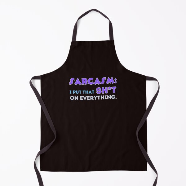 Item preview, Sarcasm: I put that Sh*t on everything. ( funny!) designed and sold by WithAngela.