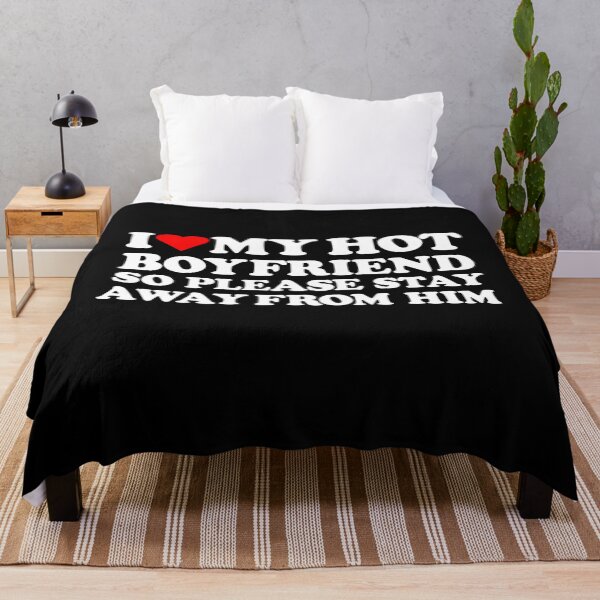 Item preview, I Love My Hot Boyfriend So Please Stay Away From him designed and sold by donvector.