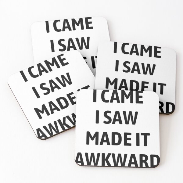 Item preview, I Came I Saw I Made It Awkward designed and sold by isola design⭐⭐⭐⭐.