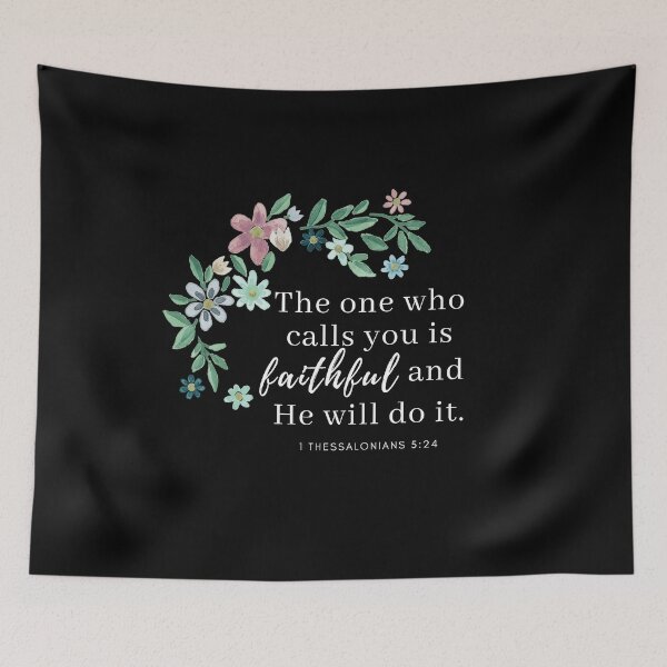 Item preview, Thessalonians The One Who Called You is Faithful Verse Flower designed and sold by DelightInTruth.