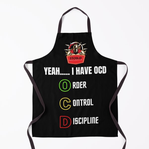 Item preview, YEAH..... I HAVE OCD  (ORDER, CONTROL, DISCIPLINE) designed and sold by STO1KA.