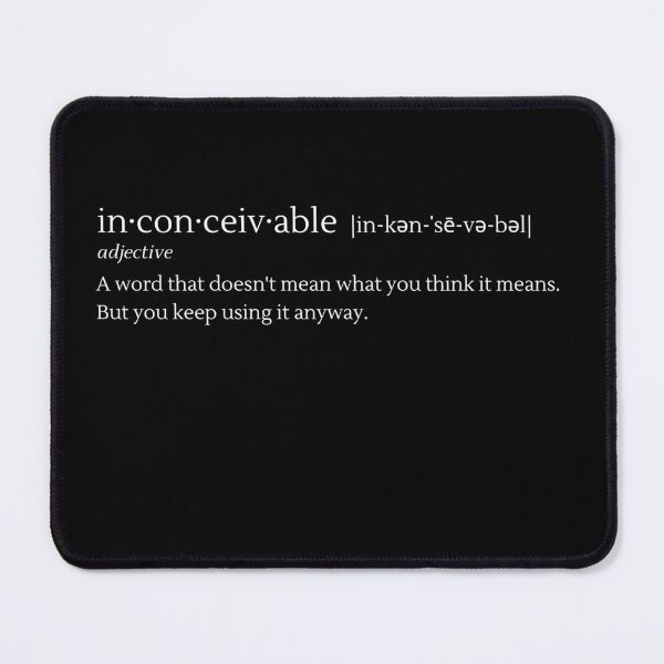 Item preview, Inconceivable Definition According to Princess Bride designed and sold by DelightInTruth.