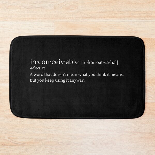 Item preview, Inconceivable Definition According to Princess Bride designed and sold by DelightInTruth.