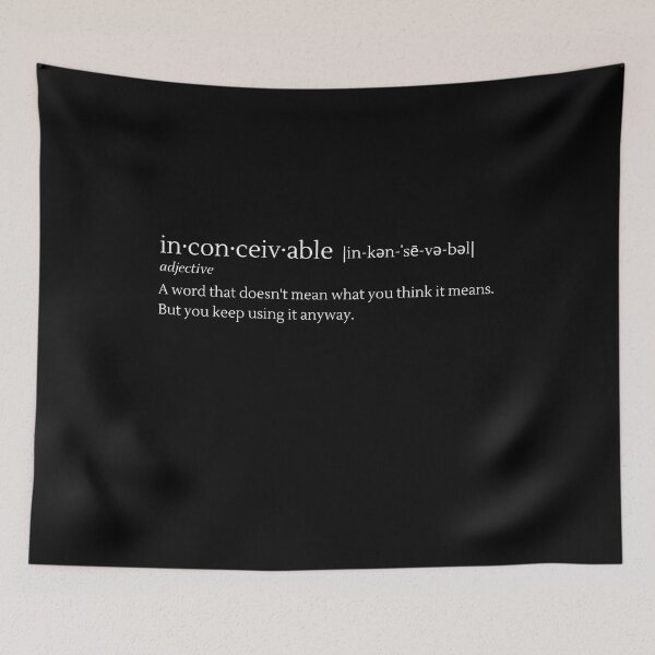 Item preview, Inconceivable Definition According to Princess Bride designed and sold by DelightInTruth.