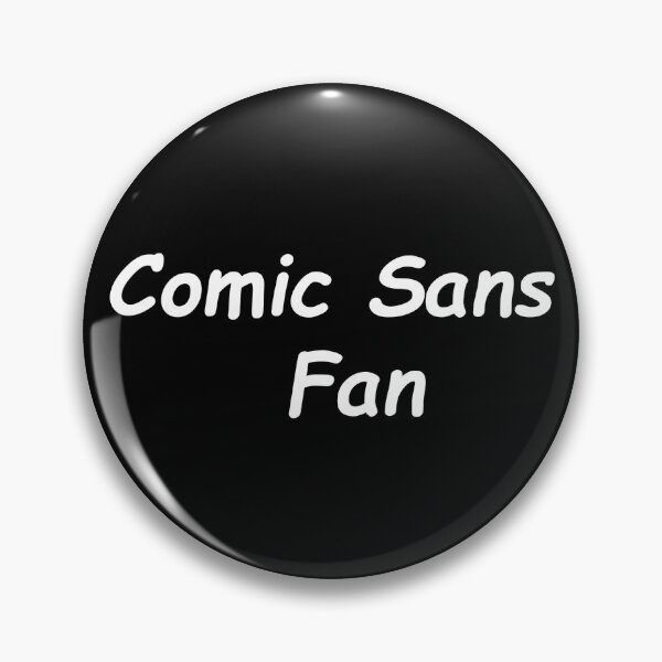 Item preview, Comic Sans Fan designed and sold by Brentgw11.